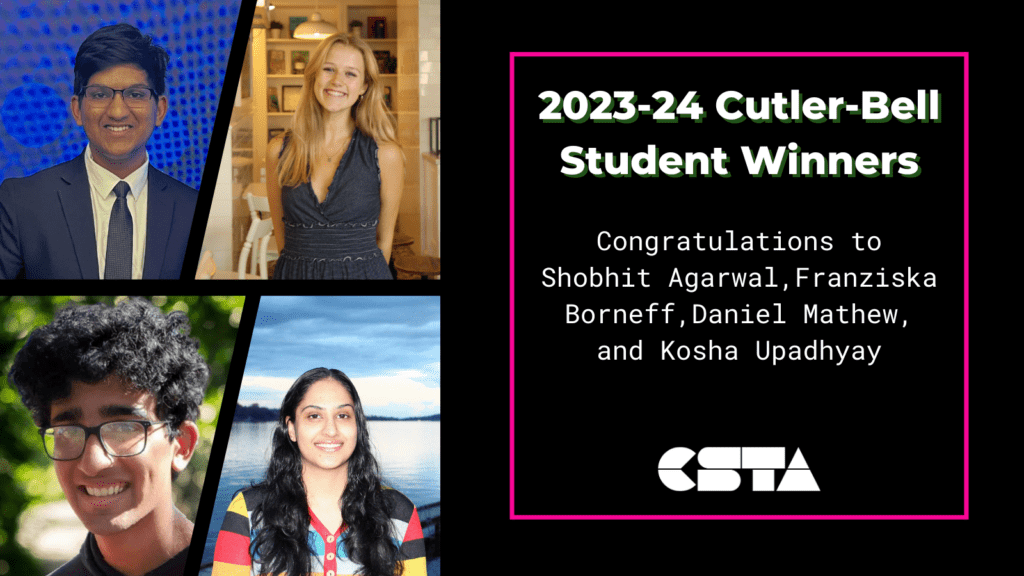 Headshots of the winners to the left. Text reads: 2023-24 Cutler-Bell Student Winners

Congratulations to Shobhit Agarwal, Franziska Borneff, Daniel Mathew, and Kosha Upadhyay